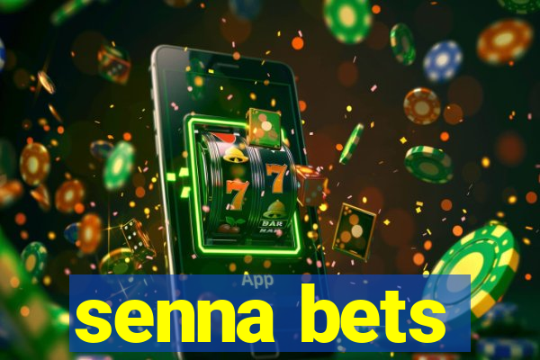 senna bets